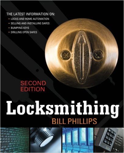 Locksmithing (2nd Edition) -by Bill Phillips